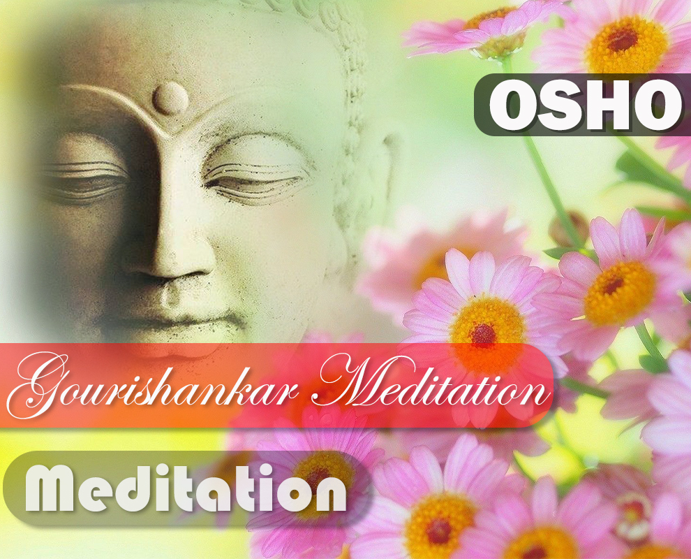 OSHO Gourishankar Meditation